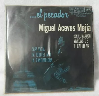 MIGUEL ACEVES MEJIA  El Pecador  (RCA/MIKE388/4 Track SINGLE/7  45rpm) VG+!! • $14.99