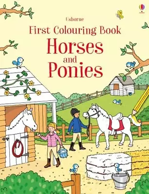 First Colouring Book Horses And Ponies (First Colouring Books) • £2.90