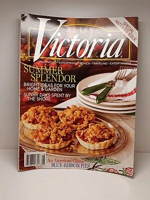Bliss Victoria Magazine Enterprising Women July August 2013 Summer Splendor • $8.99