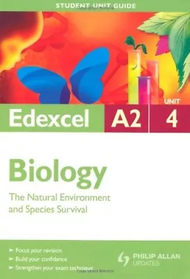 Edexcel A2 Biology Student Unit Guide: Unit 4 The Natural Enviro • £96.10