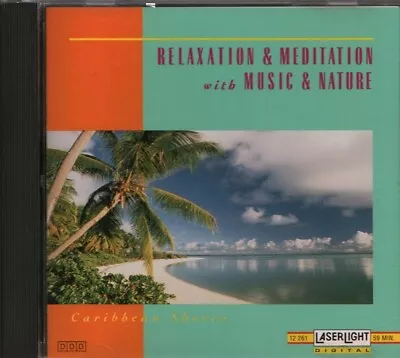 Relaxation & Meditation With Music & Nature: Caribbean Shores (CD Laserlight) • $1.50