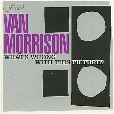 VAN MORRISON : What's Wrong With This Picture? • $6.95