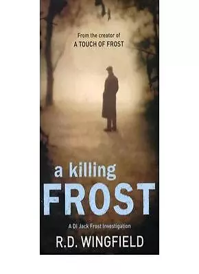 A Killing Frost By  R D Wingfield. 9780552161008 • £3.50