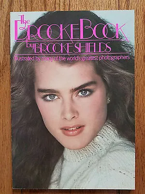 THE BROOKE BOOK By BROOKE SHIELDS Paperback + 2 PHOTOS & EYE CARD  NEW OLD STOCK • $69.99