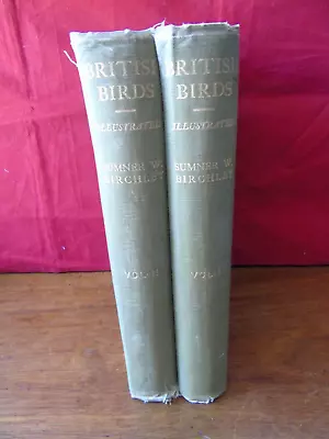 British Birds For Cages Aviaries & Exhibitions Sumner  Birchley  1909  2 Vols • £25