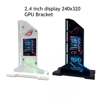 Graphic Video Card Bracket VGA Holder 2.4  LCD RGB CPU GPU RAM Monitor AIDA64 • $45