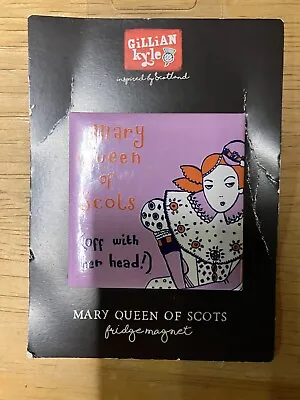 £1.50 • Buy Gillian Kyle Fridge Magnet - Mary Queen Of Scots