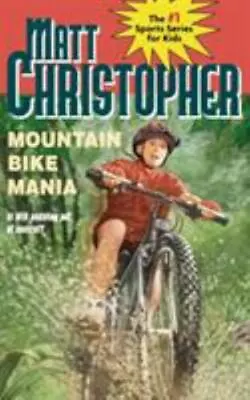 Mountain Bike Mania [Matt Christopher Sports Classics] • $17.83