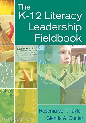 $20.95 • Buy THE K-12 LITERACY LEADERSHIP FIELDBOOK By Rosemarye T. Taylor & Glenda A. Gunter