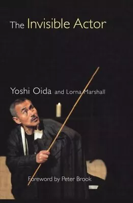 Invisible Actor Paperback By Oida Yoshi; Marshall Lorna Brand New Free S... • $57.36