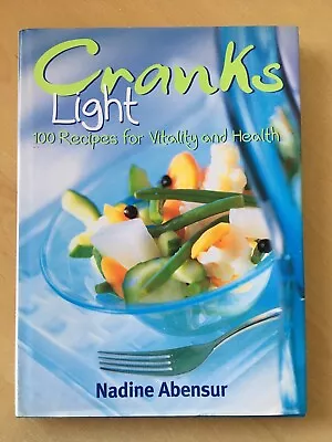 Cranks Light: 100 Recipes For Vitality And Health By Nadine Abensur - HARDBACK • £4.99