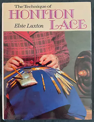 The Technique Of Honiton Lace Hardback Book Elise Luxton • £9.95