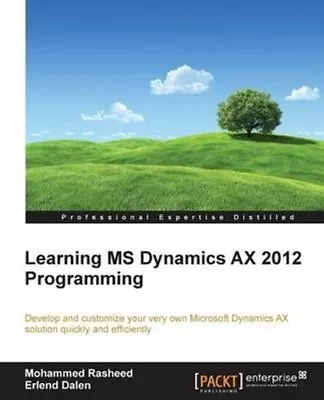 Learning MS Dynamics AX 2012 Programming Learning MS Dynamics A... 9781782171263 • £34.50