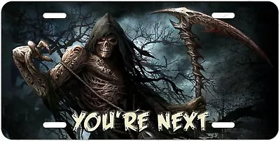 Grim Reaper You're Next Customized State License Plate Tag For Auto ATV Bike • $14.99