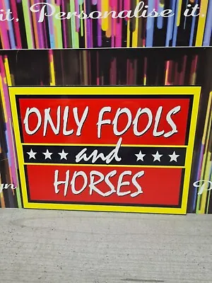 Only Fools And Horses Metal Tin Wall Sign Plaque Retro Beer Pub Bar Man Cave • £3.50