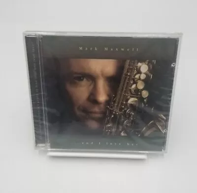 Mark Maxwell: And I Love Her CD - Sweetsax Music - New & Sealed - Free Shipping  • $13.99