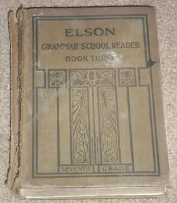 Elson Grammar School Reader Book Three Seventh Grade • $1.49