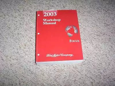 $147.96 • Buy 2003 Ford Focus OEM Shop Service Repair Manual ZX3 ZX5 SVT LX SE ZTS ZTW 2.0L