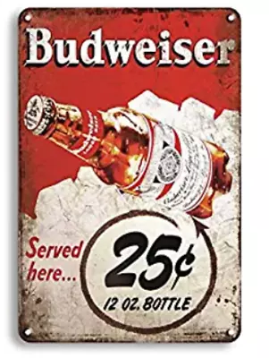  Budweiser Tin Sign 25 Cents Served In Bottles Rustic Bar Pub Bud Man Light  • $20.92