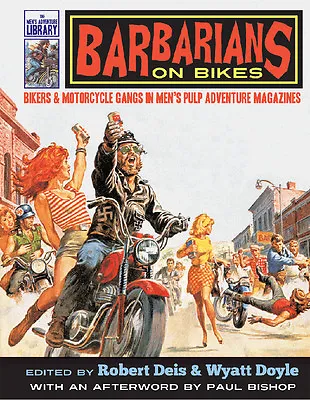 BARBARIANS ON BIKES: Bikers & Motorcycle Gangs In Men’s Pulp Magazines-Hardcover • $29.95