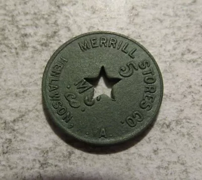 Merrill Stores Co. 5 Cents In Trade Trade Token Henlawson W. VA. OT53 • $4.99