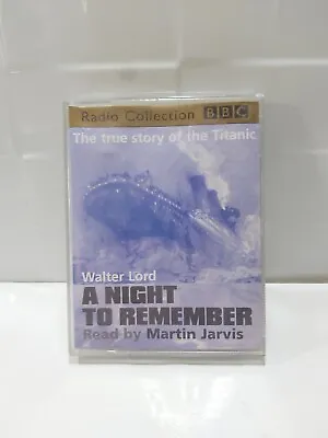 Walter Lord. A Night To Remember. “the True Story Of The Titanic” Cassette • £5