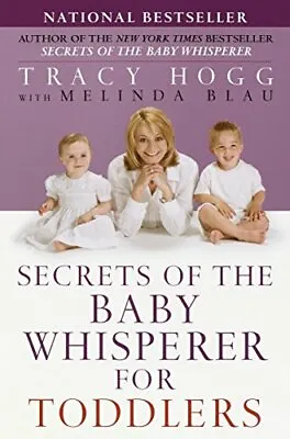 Secrets Of The Baby Whisperer For Toddlers By Tracy HoggMelind .9780345440921 • £2.51