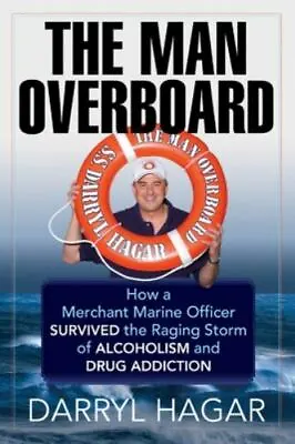 The Man Overboard: How A Merchant Marine Officer Survived The Raging Storm Of Al • $6.38