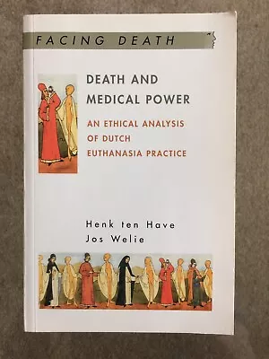 £14.95 • Buy Death And Medical Power: An Ethical Analysis Of Dutch Euthanasia Practice 