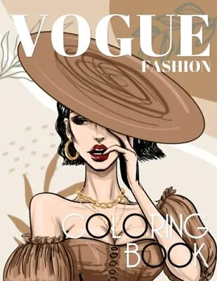 Vogue Fashion Coloring Book: 30 Unique Fashion Illustrations Collection With Cre • $17.15