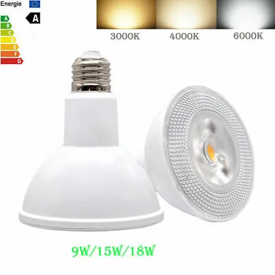 LED Spot Light Bulb 9W 15W 18W E27 Dimmable Flood Light Bulbs PAR20 PAR30 PAR38 • $9.69