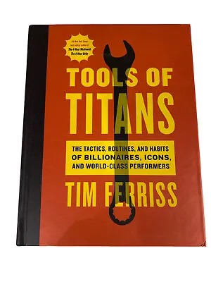 $31.08 • Buy Tools Of Titans The Tactics,Routines And Habits Of Billionaires By Tim Ferriss