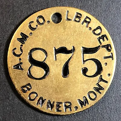 Anaconda Copper Mining Co. Bonner MT Saw Mill Brass Tool Check Tag 32.5mm #875 • $24.99