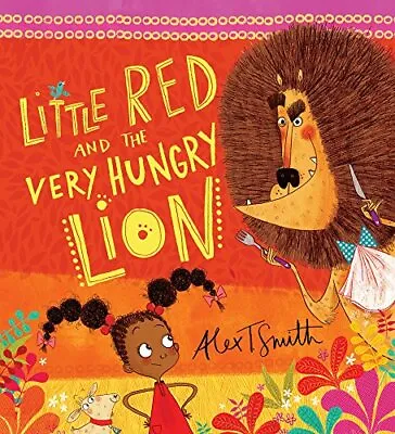 £4.02 • Buy Little Red And The Very Hungry Lion By Alex T. Smith