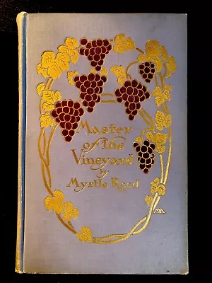 Margaret Armstrong Cover. Master Of The Vineyard By Myrtle Reed (1st Ed. 1910) • $18