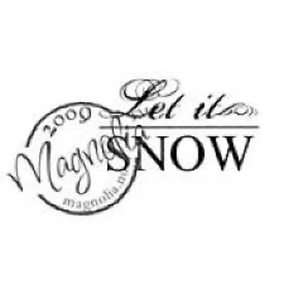 Magnolia Rubber Stamp LET IT SNOW Cling Stamp • £5.99