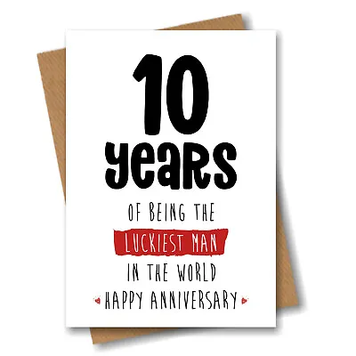 10th Anniversary Card For Husband Or Boyfriend 10 Years Being The Luckiest Man • £2.99