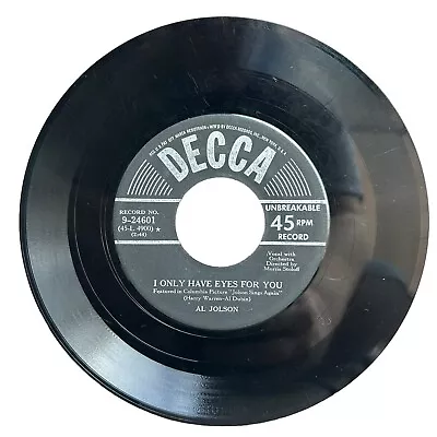 Al Jolson - I Only Have Eyes For You / This Wonderful Girl Of Mine 7” 45 RPM • $10