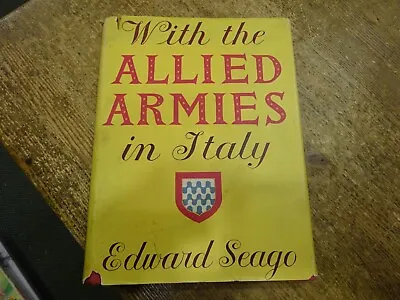 With The Allied Armies In Italy By Edward Seago 1st Edition. • £9