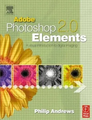 Adobe Photoshop Elements 2.0: A Visual Introduction To Digital I • $13.53
