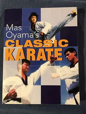 MAS OYAMA'S CLASSIC KARATE 1st Print. • $39.93