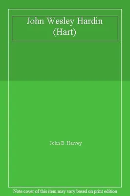 £24.38 • Buy John Wesley Hardin (Hart) By John B. Harvey