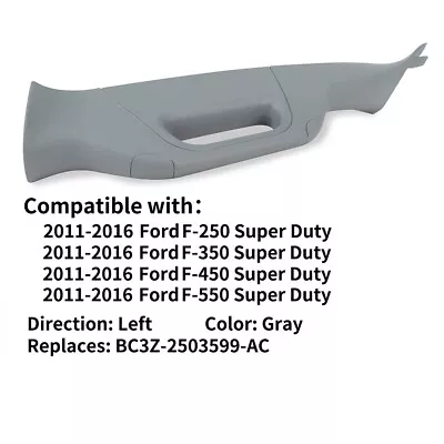 Left LH Driver Interior Trim A Pillar Handle Grey Gray FOR 11-16 F250 F350 F550 • $35.99