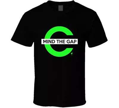 MIND THE GAP SIGN Tee S M L Xl 2xl 3x 4x 5x 6x MENS BLACK T Shirt • $30.99