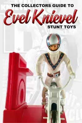 Sluice The Collectors Guide To Evel Knievel Stunt Toys (Paperback) • $72.56