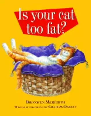 Is Your Cat Too Fat? By Bronwen Meredith: Used • $7.94