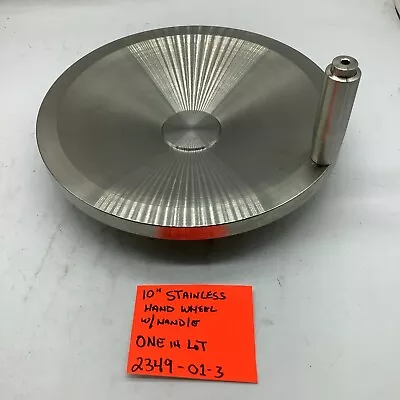 Stainless Steel Lathe Hand Wheels 10” W/3” Handle(2349- O1-3) • $75