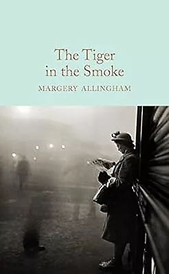 The Tiger In The Smoke (Macmillan Collectors Library) Allingham Margery Used; • £8.01