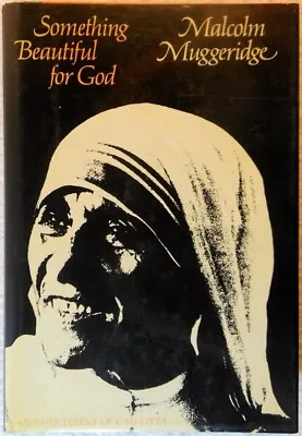 SOMETHING BEAUTIFUL FOR GOD... - Malcolm Muggeridge (1971 Hardcover) • $9.99