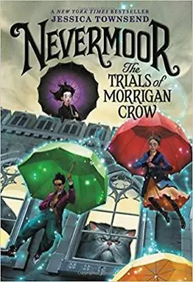 Nevermoor: The Trials Of Morrigan Crow;- Townsend 9780316508896 Paperback New • $25.31